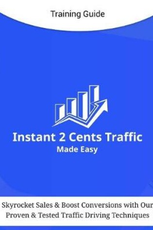 Cover of Instant 2Cents Traffic - Training Guide