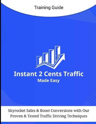 Book cover for Instant 2Cents Traffic - Training Guide