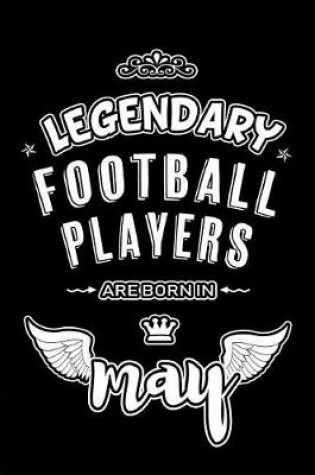 Cover of Legendary Football Players are born in May