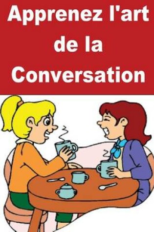 Cover of Apprenez l'art de la Conversation