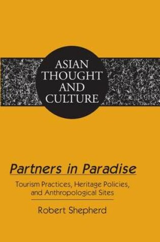 Cover of Partners in Paradise: Tourism Practices, Heritage Policies, and Anthropological Sites