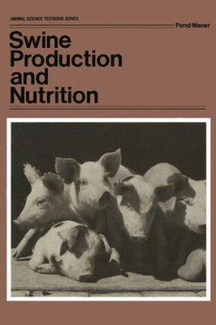 Cover of Swine Production and Nutrition