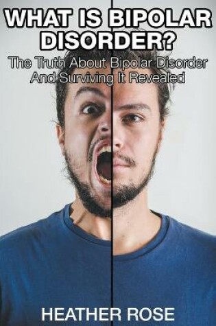 Cover of What Is Bipolar Disorder