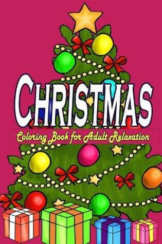 Cover of Christmas Coloring Book for Adult Relaxation