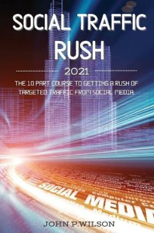 Cover of Social Traffic Rush 2021