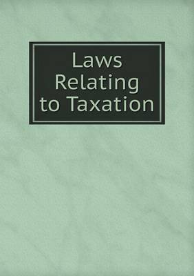 Book cover for Laws Relating to Taxation