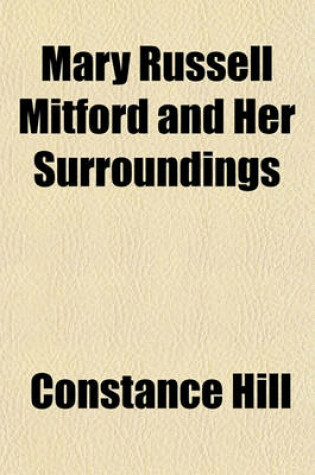 Cover of Mary Russell Mitford and Her Surroundings