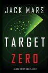 Book cover for Target Zero (an Agent Zero Spy Thriller-Book #2)