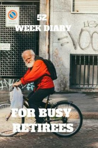 Cover of 52 Week Diary for Busy Retirees