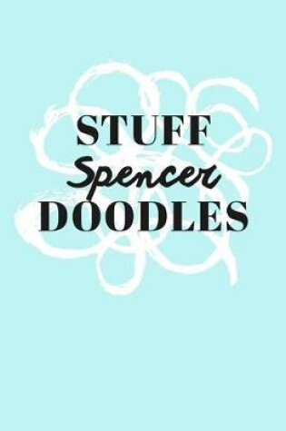 Cover of Stuff Spencer Doodles