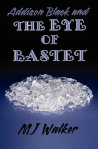 Cover of Addison Black and the Eye of Bastet