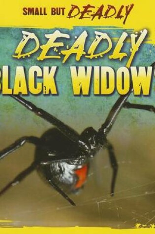 Cover of Deadly Black Widows