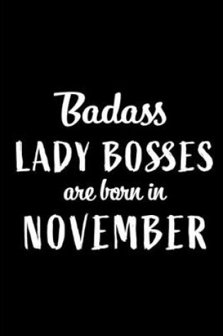 Cover of Badass Lady Bosses Are Born In November