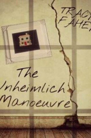 Cover of The Unheimlich Maneouvre