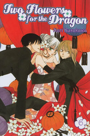 Cover of Two Flowers for the Dragon, Volume 6