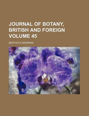 Book cover for Journal of Botany, British and Foreign Volume 45