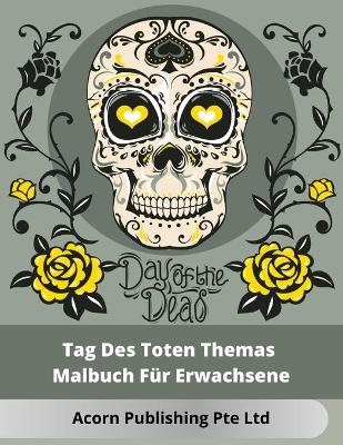 Book cover for Tag Des Toten Themas Malbuch Für Erwachsene