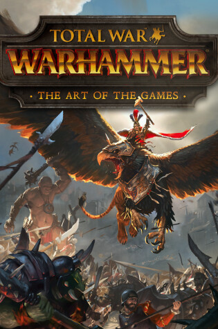 Cover of Total War: Warhammer - The Art of the Games