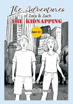Book cover for The Adventures of Zara & Zach - The Kidnapping
