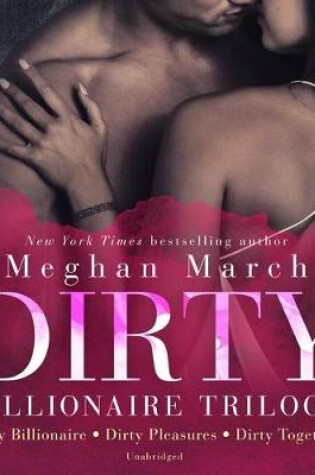 Cover of Dirty Billionaire Trilogy