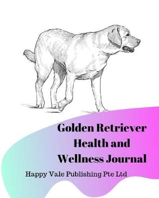 Book cover for Golden Retriever Health and Wellness Journal