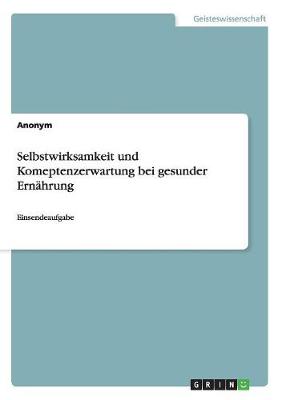 Book cover for Selbstwirksamkeit und Komeptenzerwartung bei gesunder Ernahrung