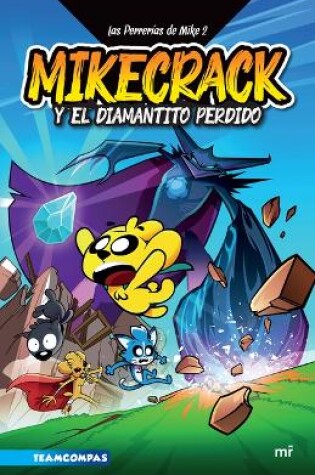 Cover of Las Perrerías de Mike 2. Mikecrack En Busca del Diamantito Perdido