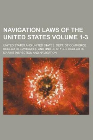 Cover of Navigation Laws of the United States Volume 1-3