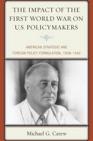 Cover of The Impact of the First World War on U.S. Policymakers