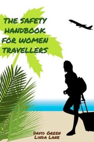 Cover of The Safety Handbook for Women Travellers