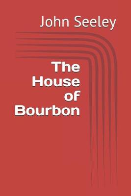 Book cover for The House of Bourbon
