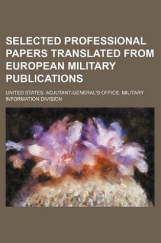 Cover of Selected Professional Papers Translated from European Military Publications