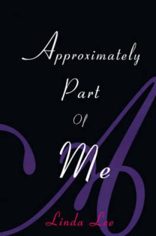 Cover of Approximately Part of Me