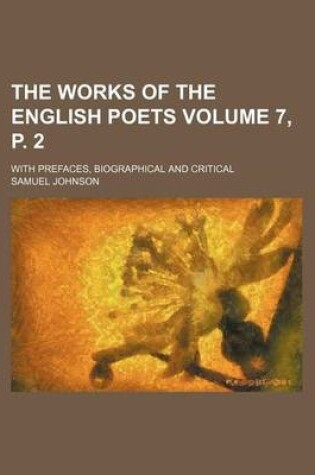 Cover of The Works of the English Poets; With Prefaces, Biographical and Critical Volume 7, P. 2