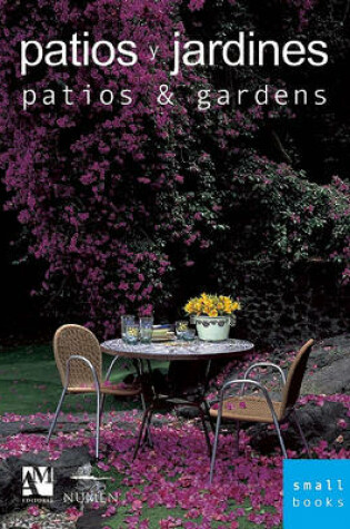 Cover of Patios and Gardens: Smallbooks Series