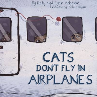 Book cover for Cats Don't Fly in Airplanes