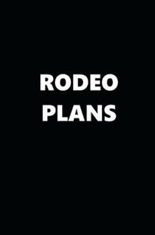 Cover of 2020 Daily Planner Sports Theme Rodeo Plans Black White 388 Pages