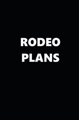 Book cover for 2020 Daily Planner Sports Theme Rodeo Plans Black White 388 Pages