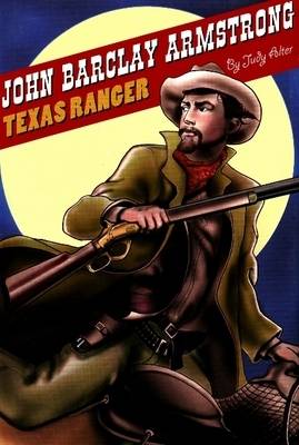 Book cover for John Barclay Armstrong, Texas Ranger