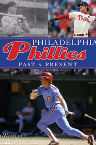 Cover of Philadelphia Phillies Past & Present