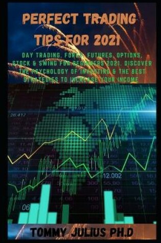 Cover of Perfect Trading Tips For 2021