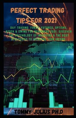 Book cover for Perfect Trading Tips For 2021