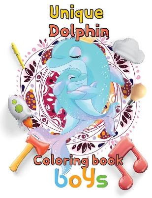 Book cover for Unique Dolphin coloring book boys