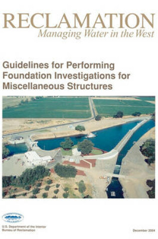 Cover of Guidelines For Performing Foundation Investigations For Miscellaneous Structures