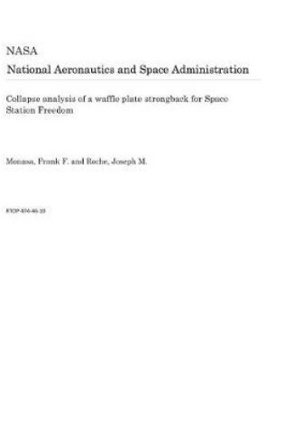 Cover of Collapse Analysis of a Waffle Plate Strongback for Space Station Freedom