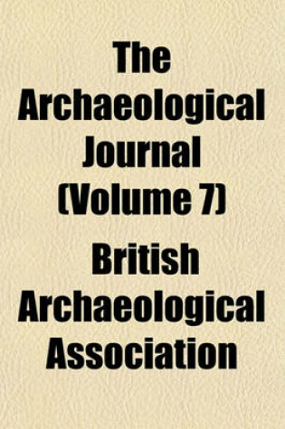 Cover of The Archaeological Journal (Volume 7)