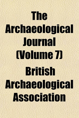 Book cover for The Archaeological Journal (Volume 7)