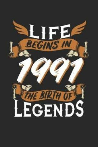 Cover of Life Begins in 1991 the Birth of Legends