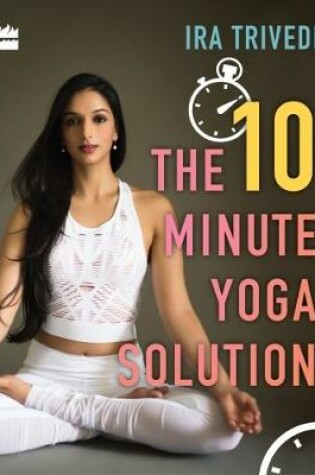 Cover of The 10-Minute Yoga Solution