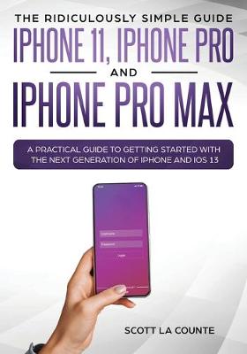 Book cover for The Ridiculously Simple Guide to iPhone 11, iPhone Pro and iPhone Pro Max